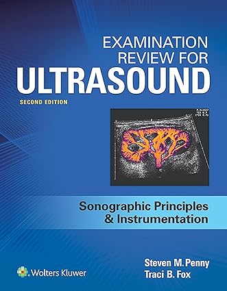 Examination Review for Ultrasound: SPI: Sonographic Principles & Instrumentation (2nd Edition) - Orginal Pdf